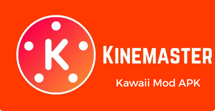 KineMaster Kawaii Mod APK